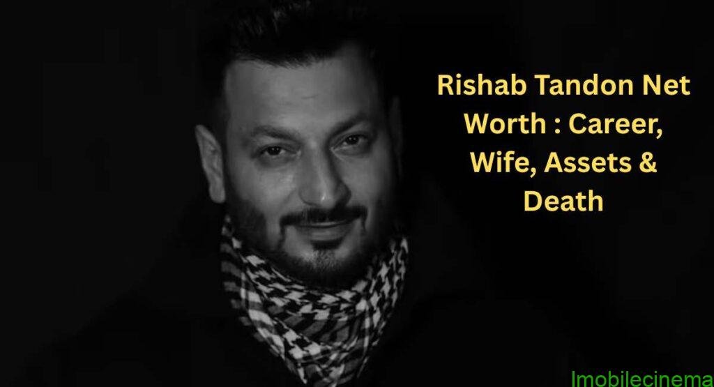 Rishab Tandon Net Worth